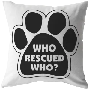 Who Rescue Who? - Pillow